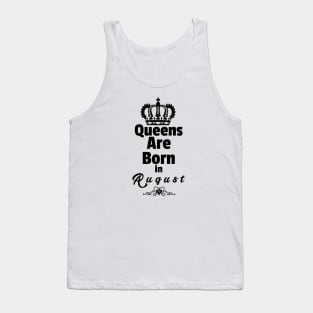 Queens Are Born in August Tank Top